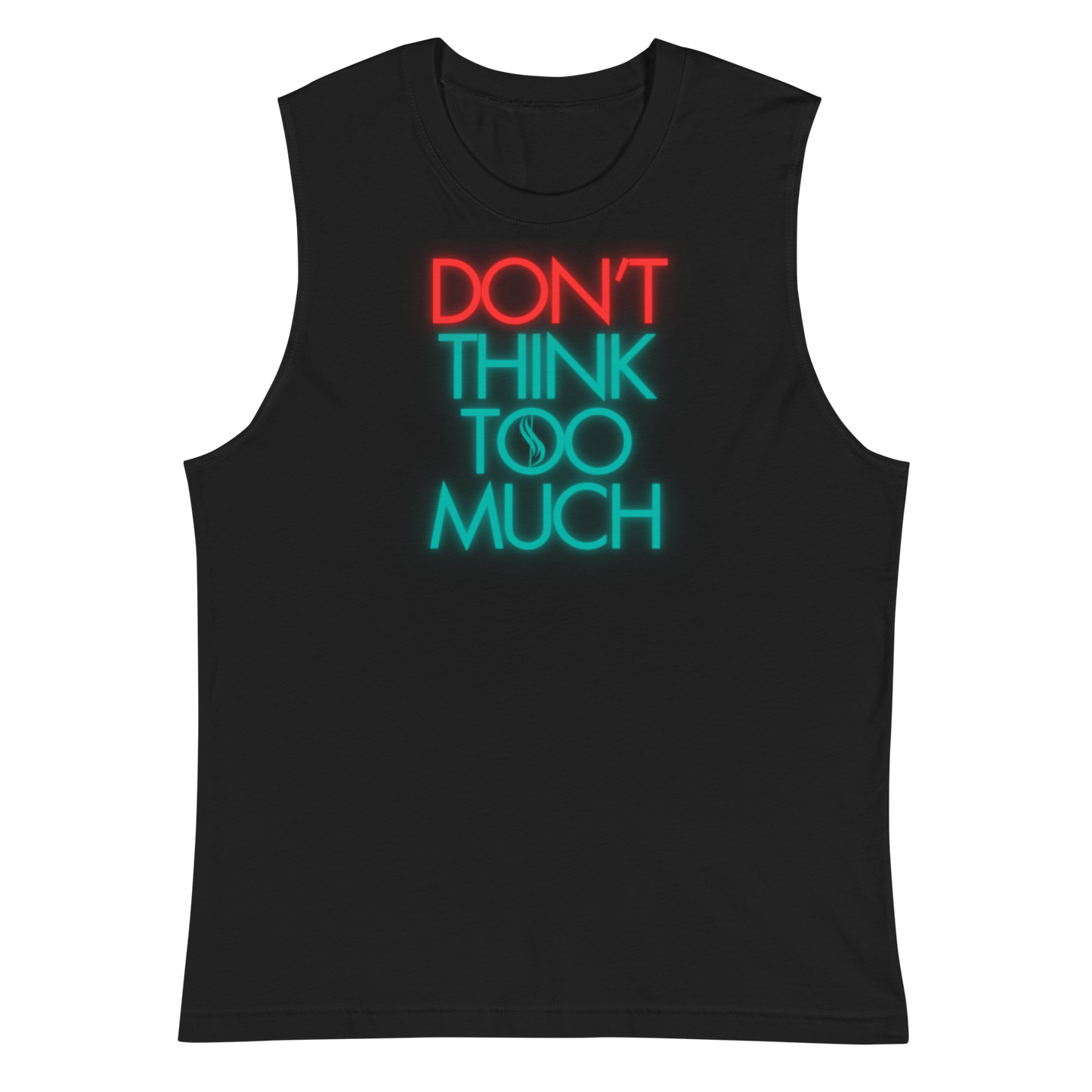 Don't Think Too Much Unisex Tank